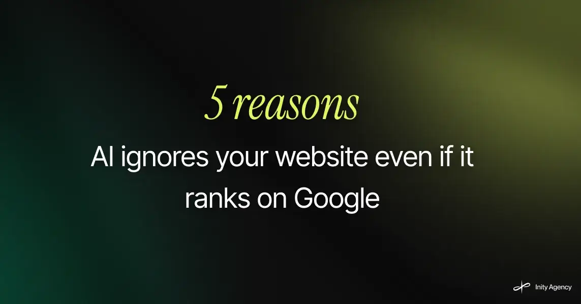 5 reasons AI engines ignore your website (even if it ranks on Google)
