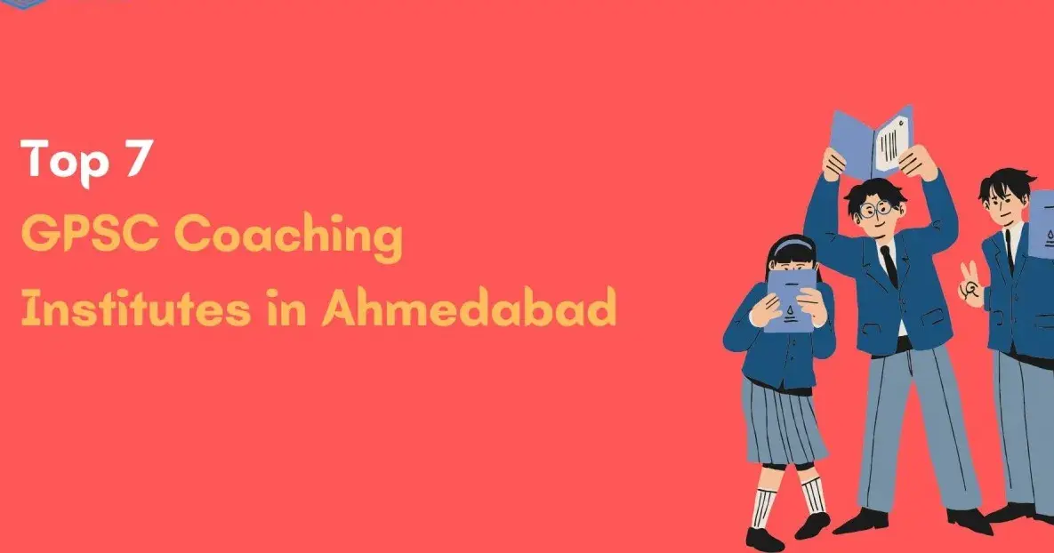Best 5 GPSC Coaching Institutes in Ahmedabad