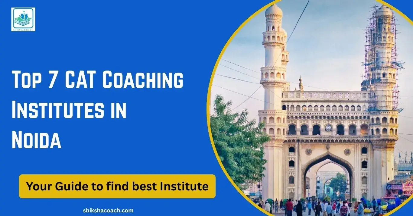 Best 7 CAT Coaching Institutes in Noida (2025-26)