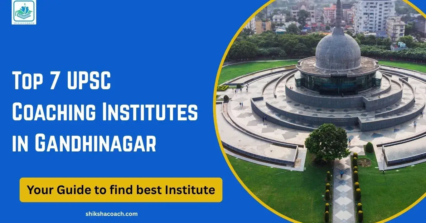 Best 7 IAS Coaching Institutes in Gandhinagar