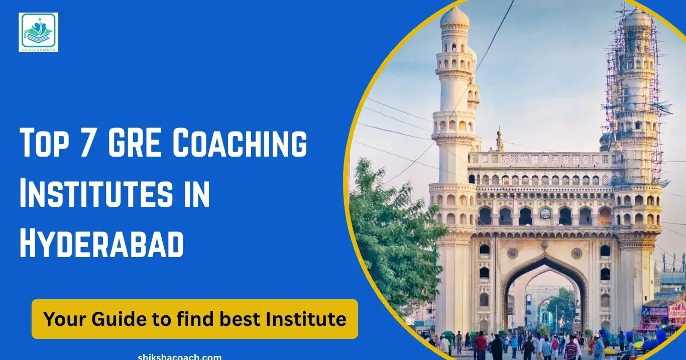 Top 7 GRE Coaching Institutes in Hyderabad