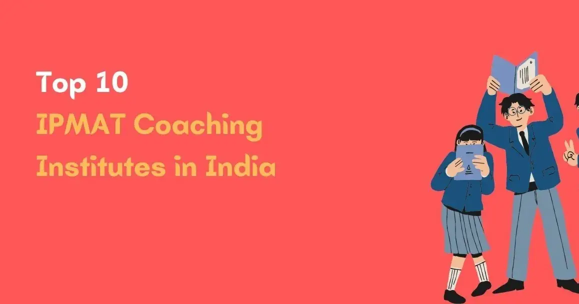 Top 10 IPMAT Coaching Institutes in India with Fees