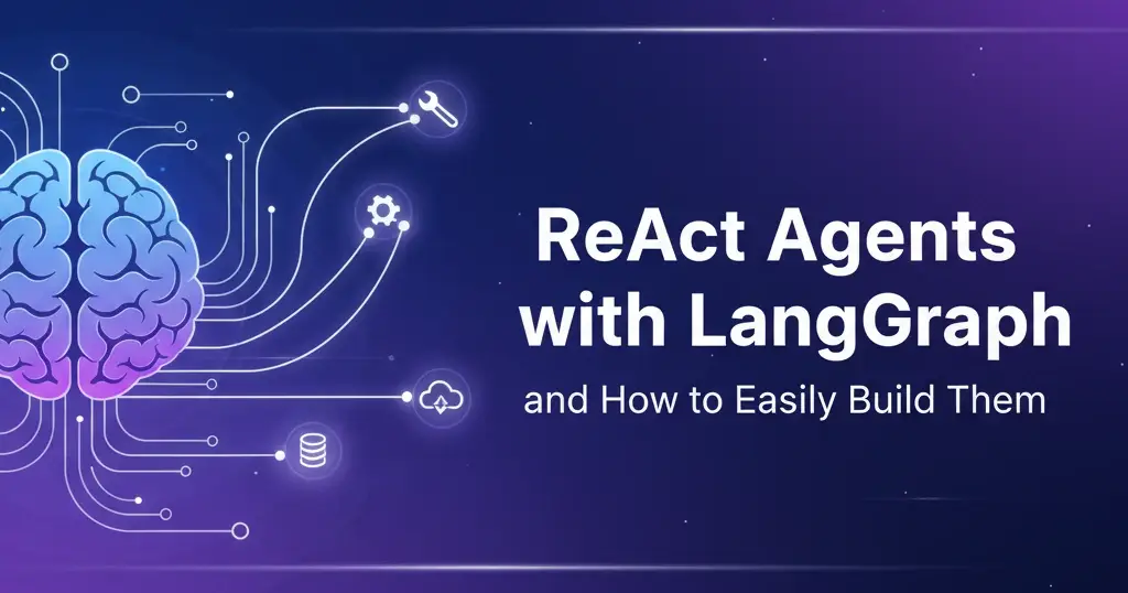 ReAct AI Agents and how to easily build them using Langgraph