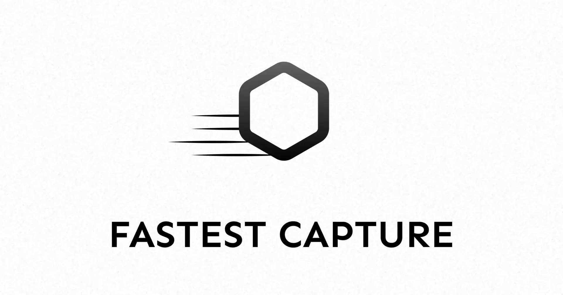 Building the fastest capture