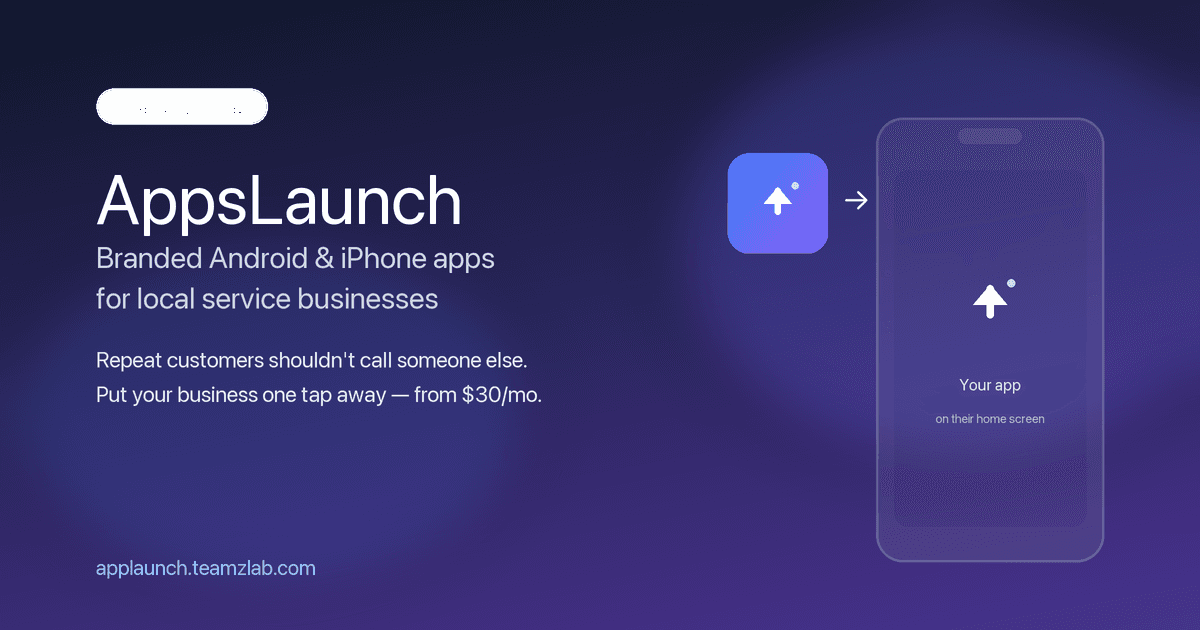I built AppsLaunch because repeat customers keep calling someone else