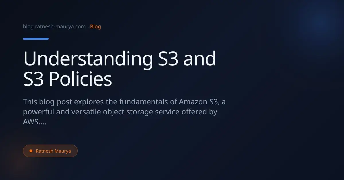 Understanding S3 and S3 Policies