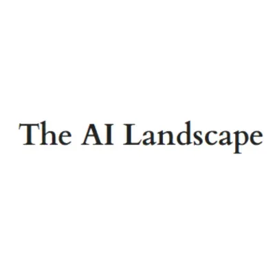 The AI Landscape