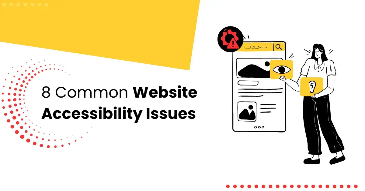 Breaking Barriers: Solve Common Website Accessibility Issues Today