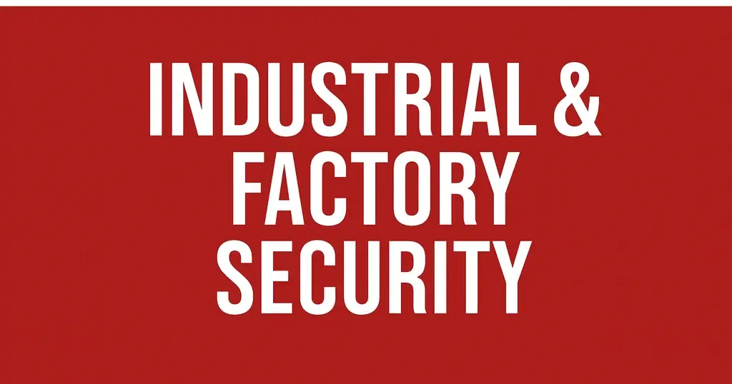 Industrial and Factory Security: A Deep Editorial on Protecting High-Value Assets in Modern Facilities