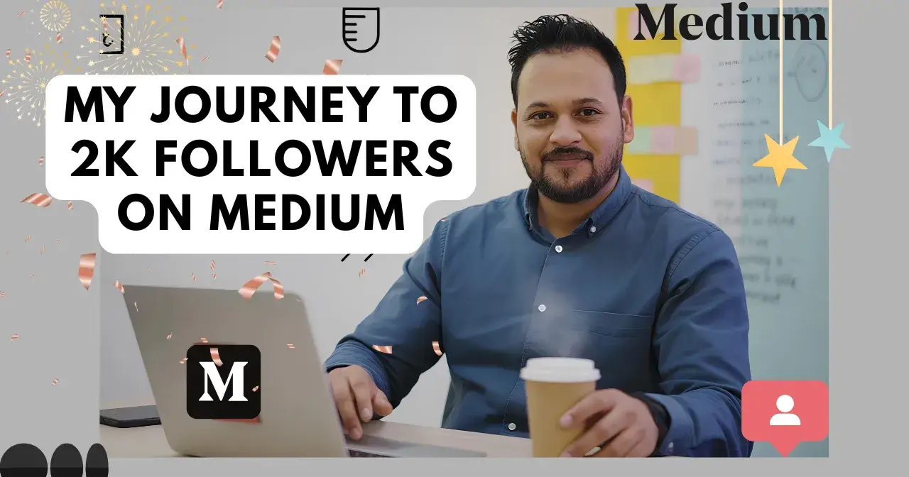 My Journey to 2K Followers on Medium: Lessons, Struggles, and Growth🚀