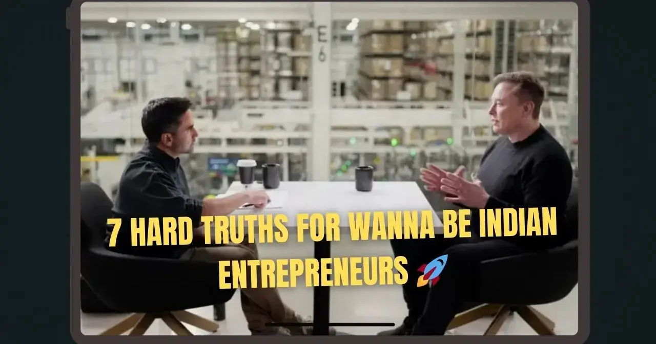 Elon Musk x Nikhil Kamath: 7 Hard Truths For Wanna be Indian Entrepreneurs 🚀