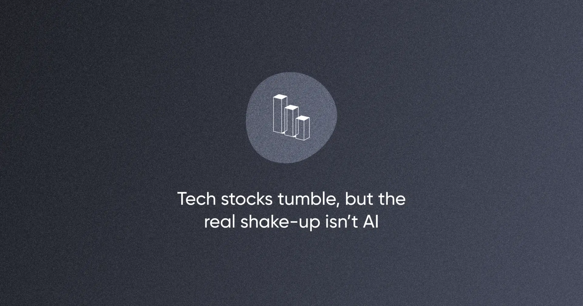 Tech stocks tumble, but the real shake-up isn’t AI — It’s pricing