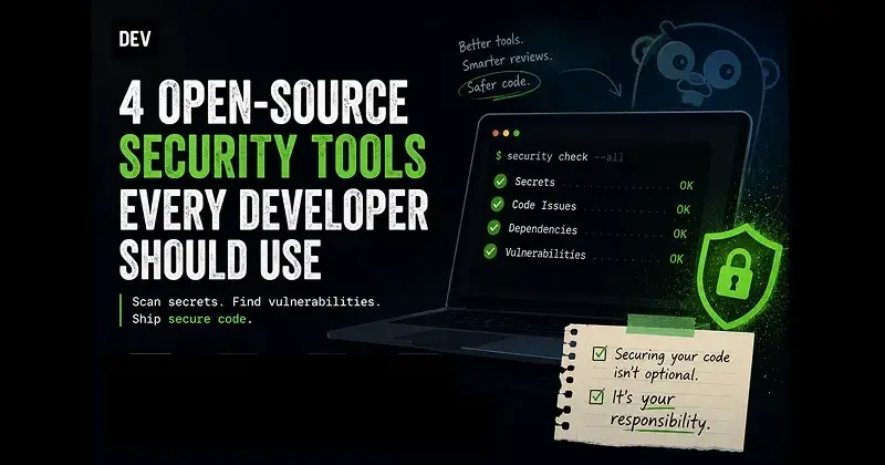 4 Open-Source Security Tools Every Dev Should Know