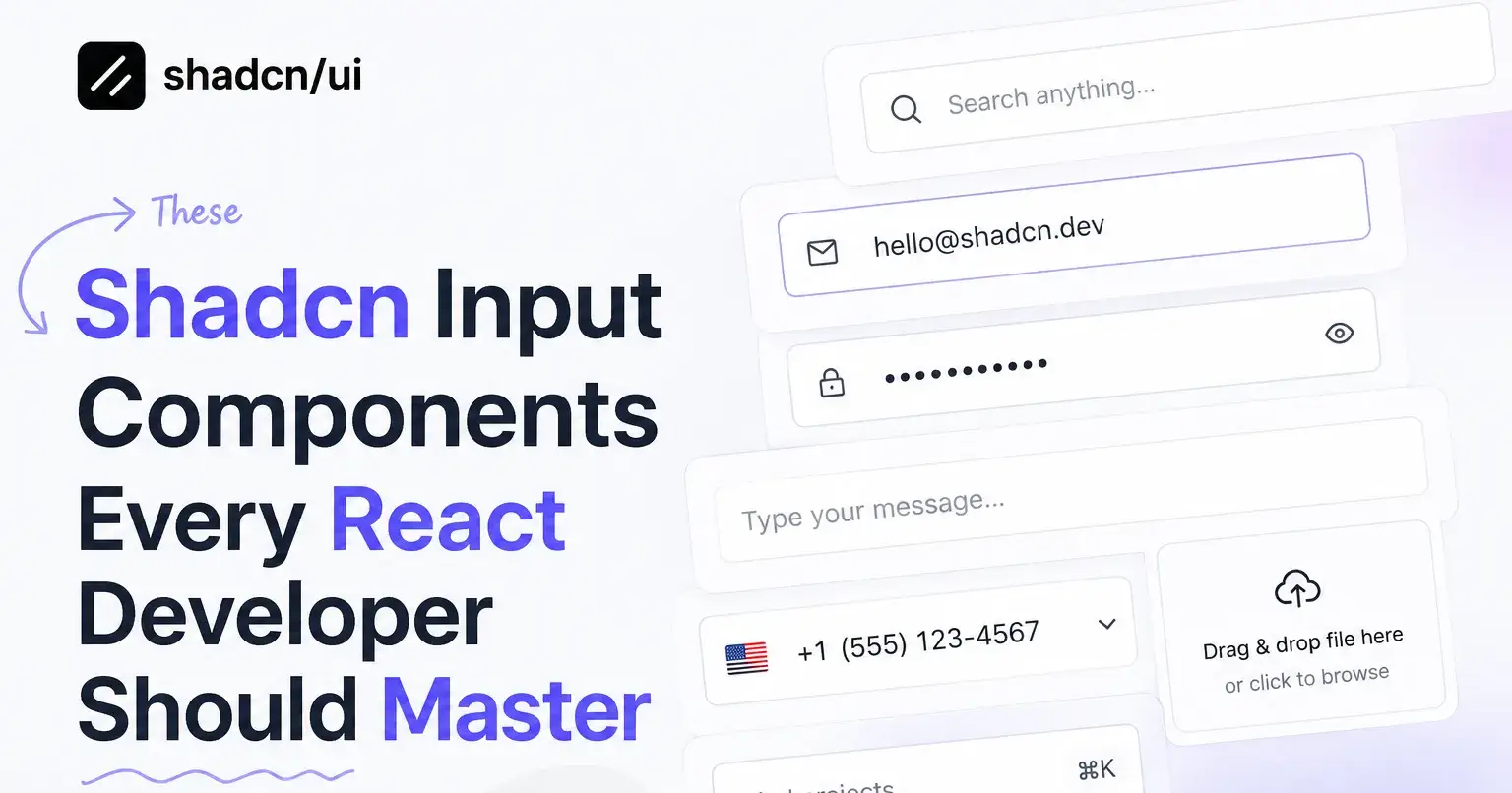 These 19+ Shadcn Input Components Every React Developer Should Master