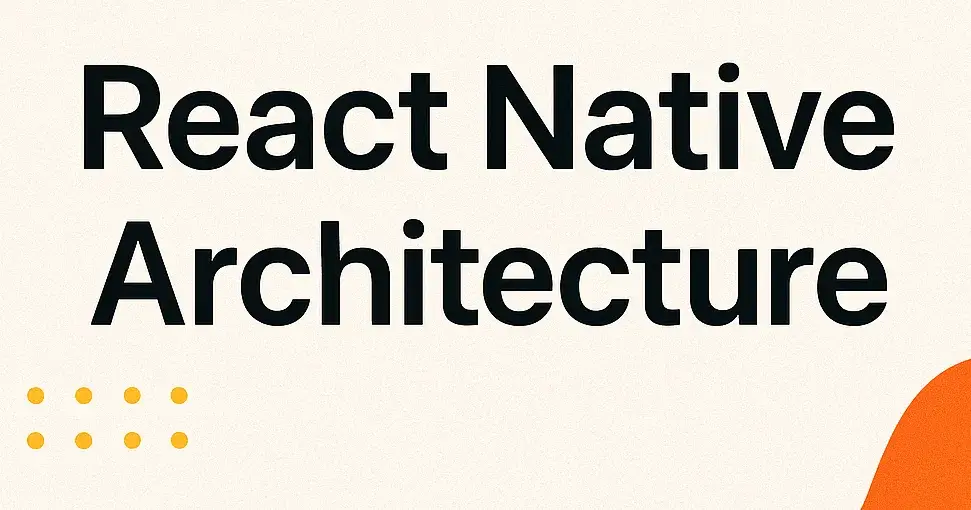 React Native Architecture: A Deep Dive Into What Really Happens Under the Hood