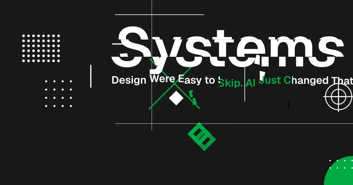 Design Systems Were Easy to Skip. AI Just Changed That.