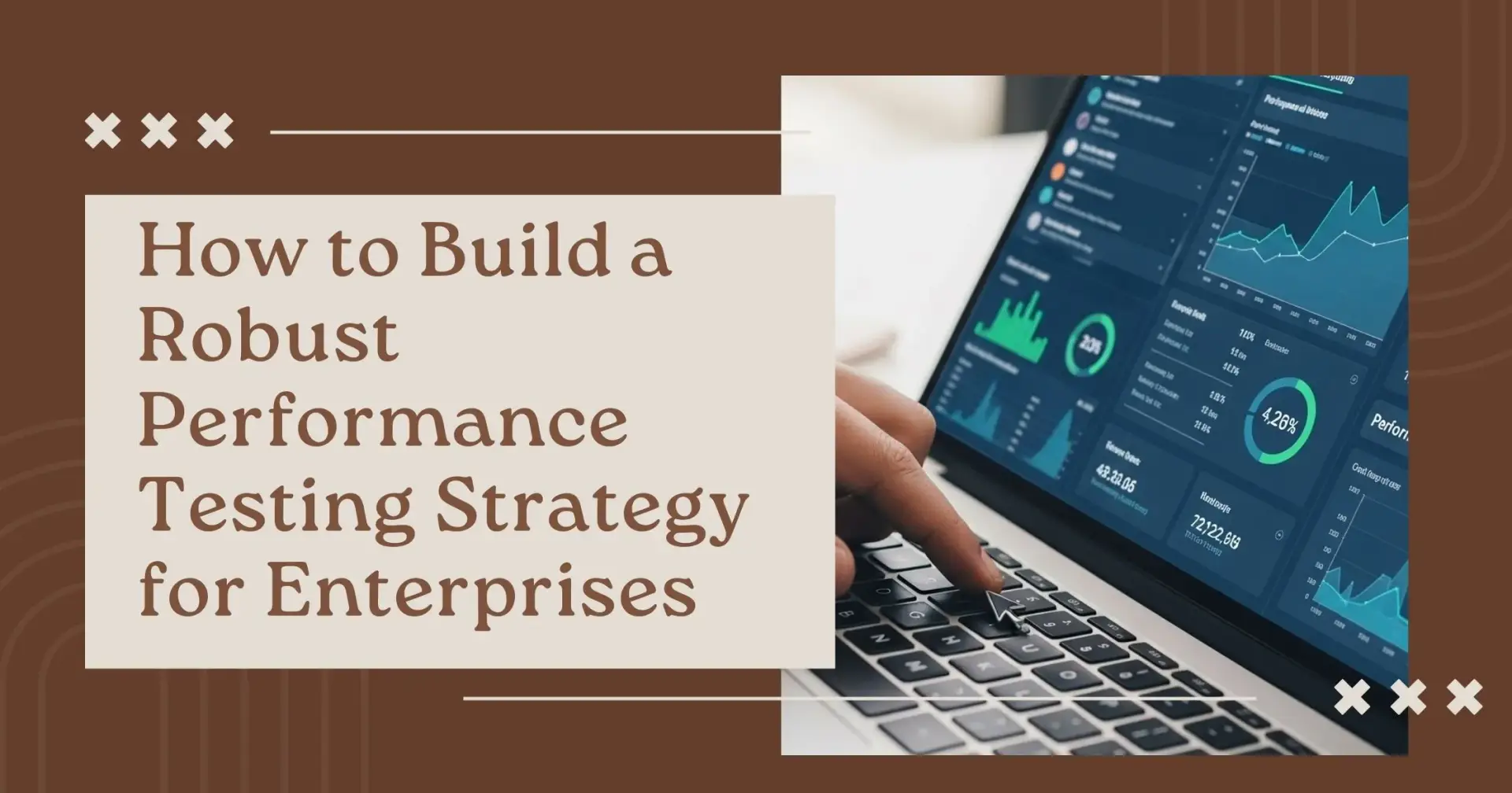 How to Build a Robust Performance Testing Strategy for Enterprises 