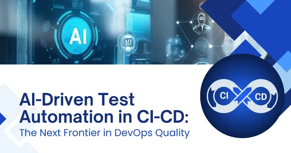 AI-Driven Test Automation in CI-CD: The Next Frontier in DevOps Quality 