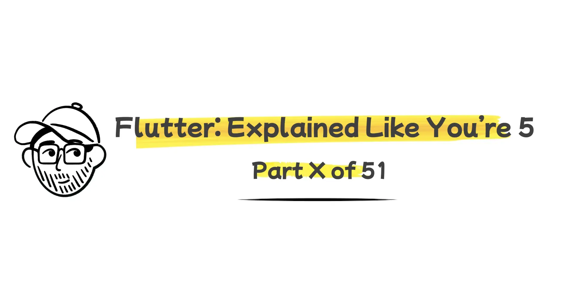 Flutter: Explained Like You're 5