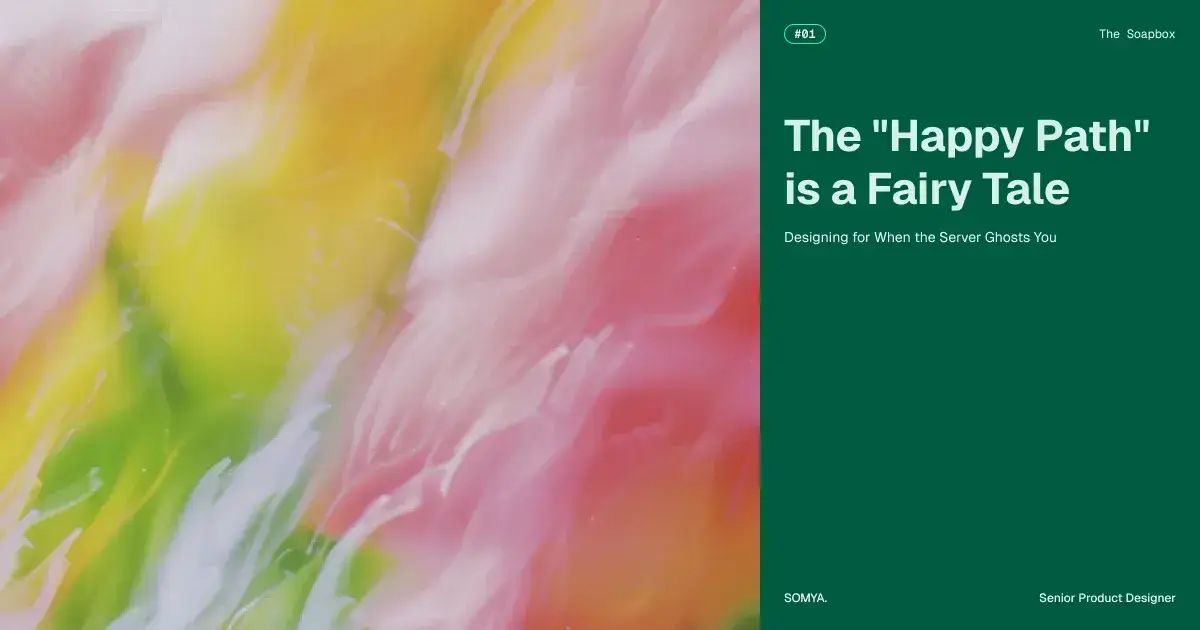 The "Happy Path" is a Fairy Tale