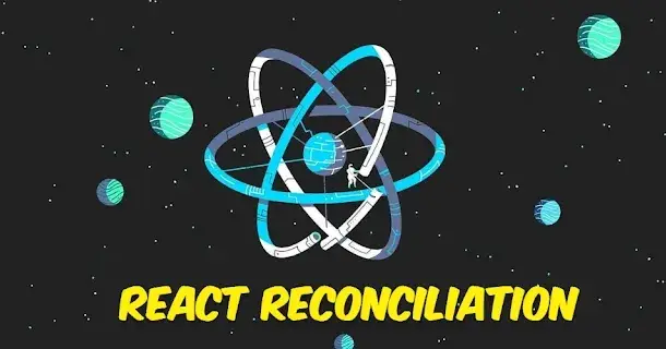 React Reconciliation Explained: The Secret Behind React’s Efficient UI Updates