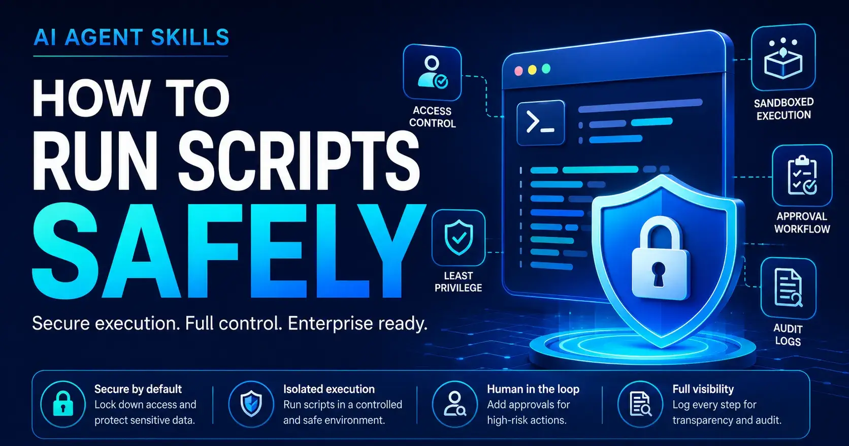 How to Run Scripts Safely for AI Agent