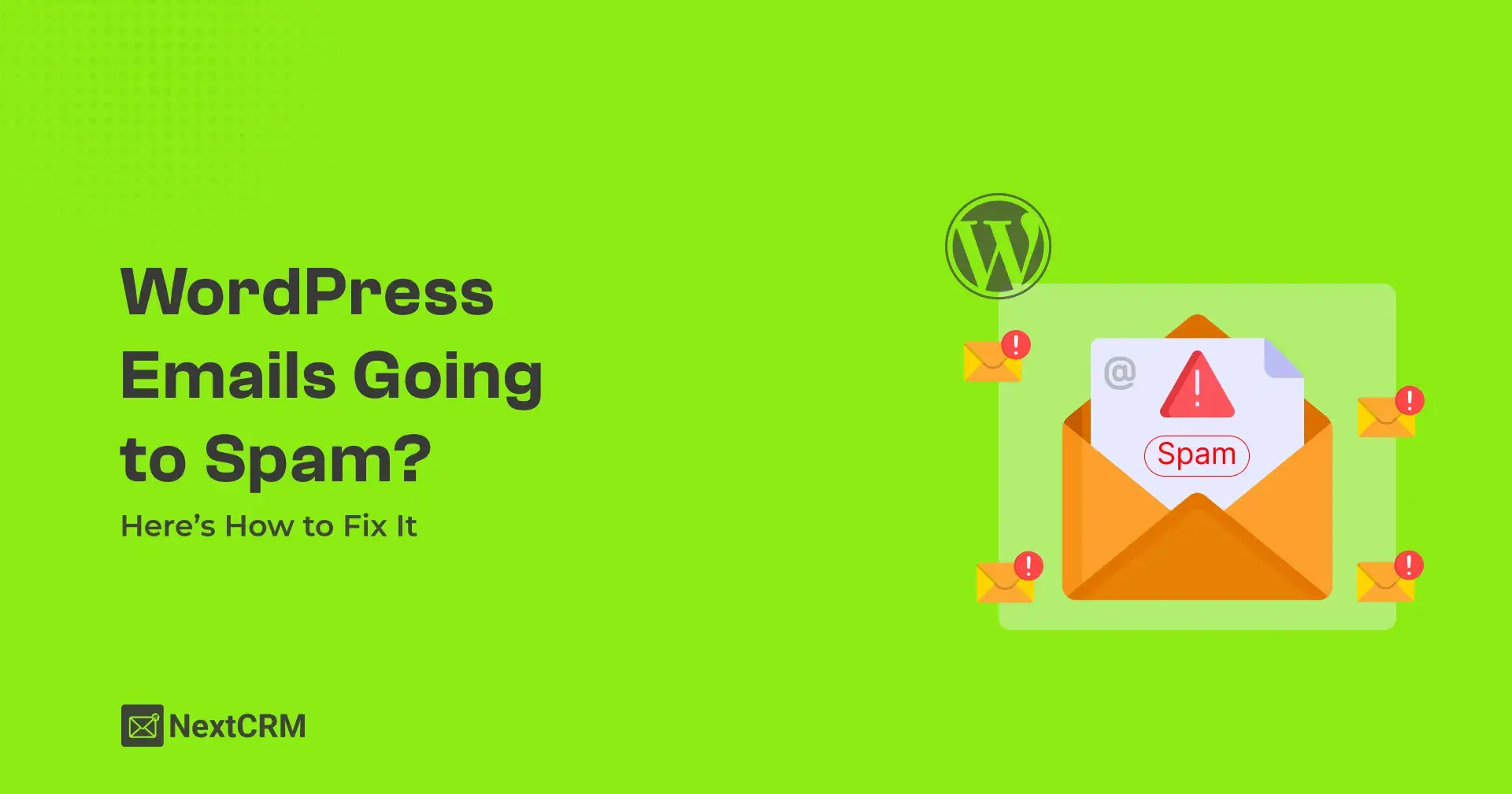 Why WordPress Emails Go to Spam and What Site Owners Should Fix First