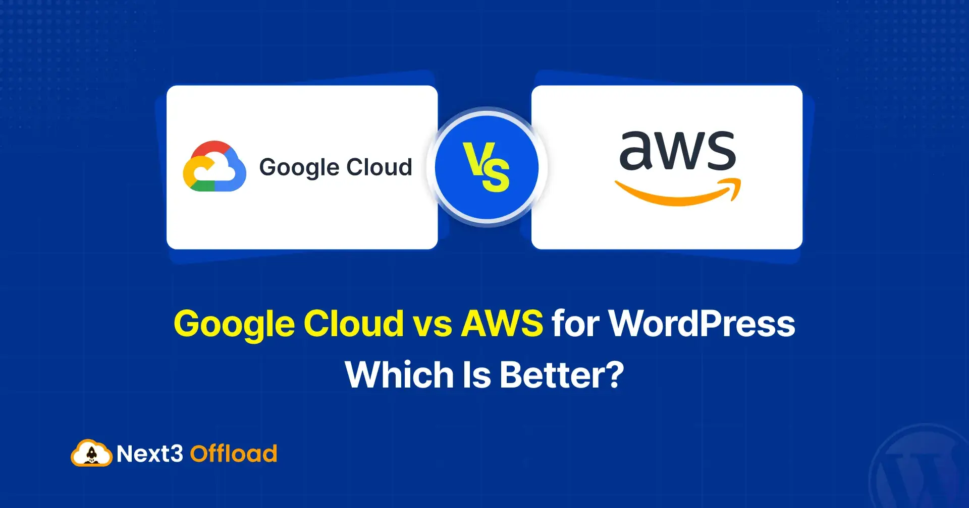 Google Cloud vs AWS for WordPress: Which Is Better in 2026?