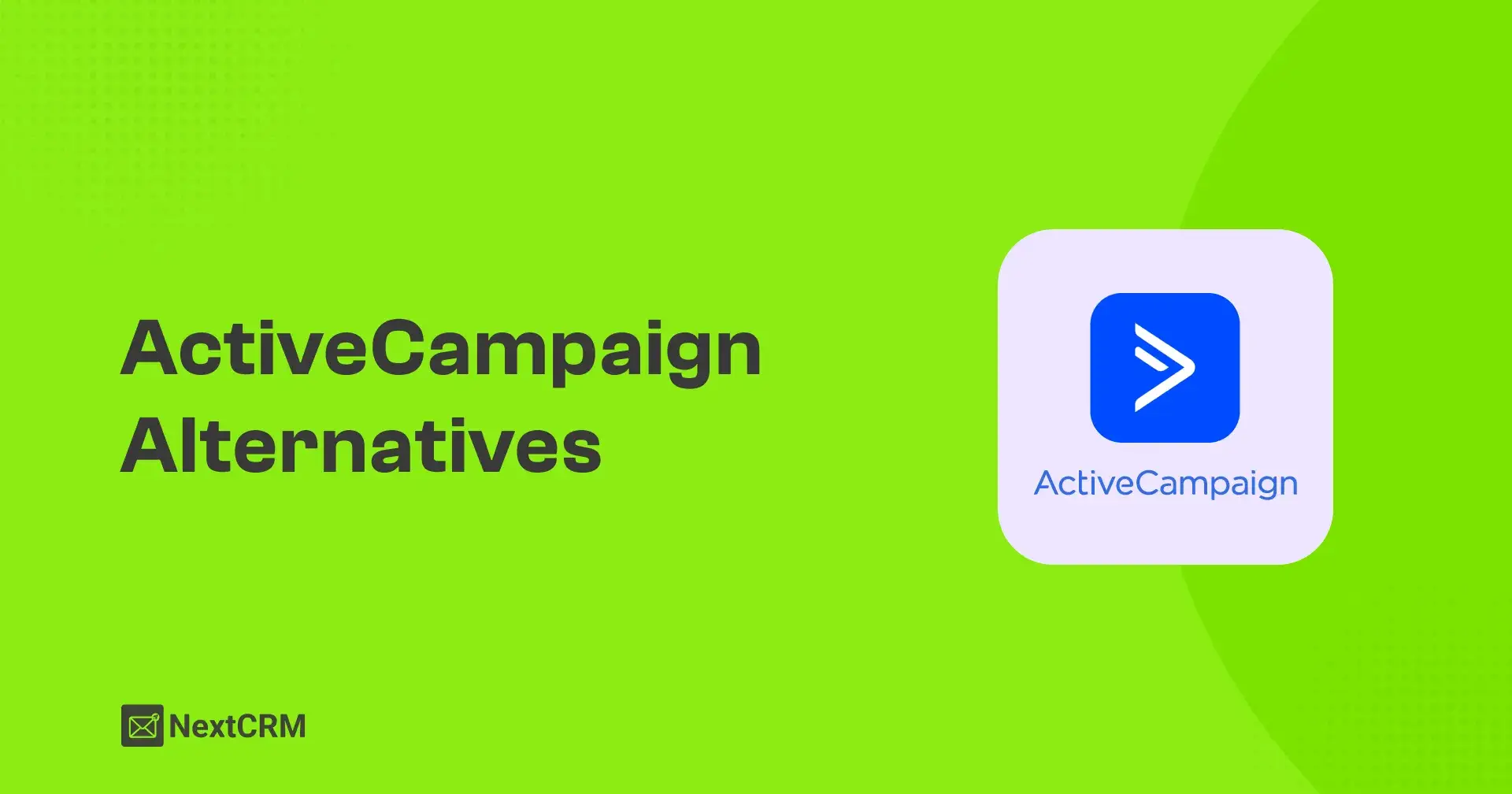 11 ActiveCampaign Alternatives Worth Considering in 2026