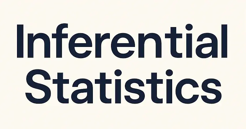 📊 Inferential Statistics: Turning Data Into Decisions