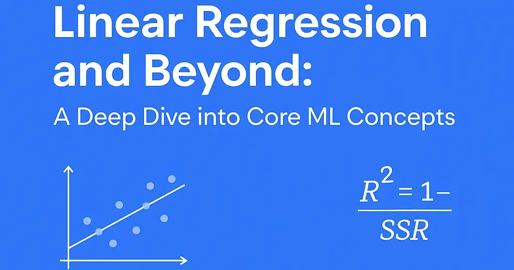 📘 Linear Regression and Beyond: A Deep Dive into Core ML Concepts