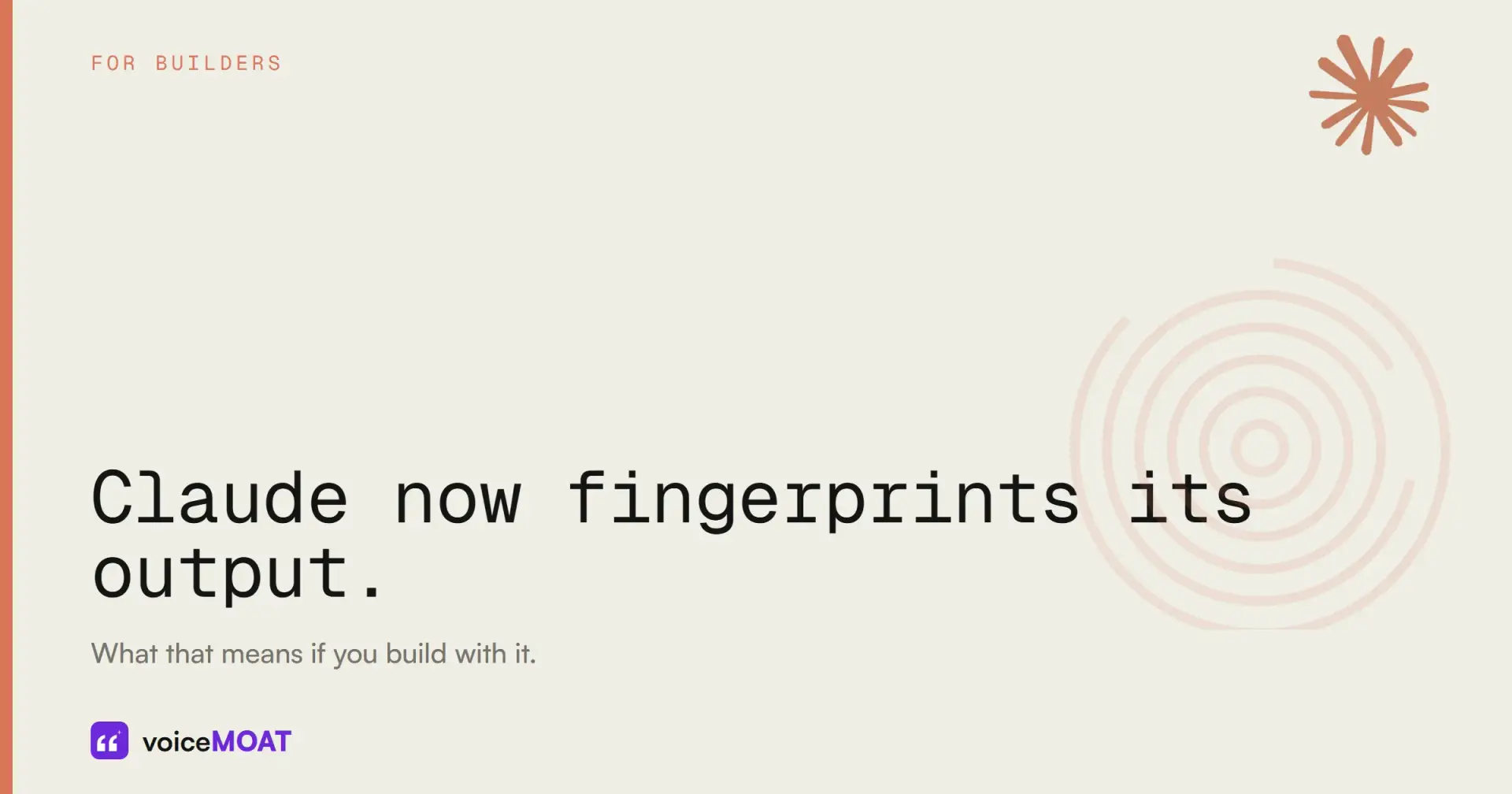 Claude Now Fingerprints Its Output. Here's What That Means If You Build With It.