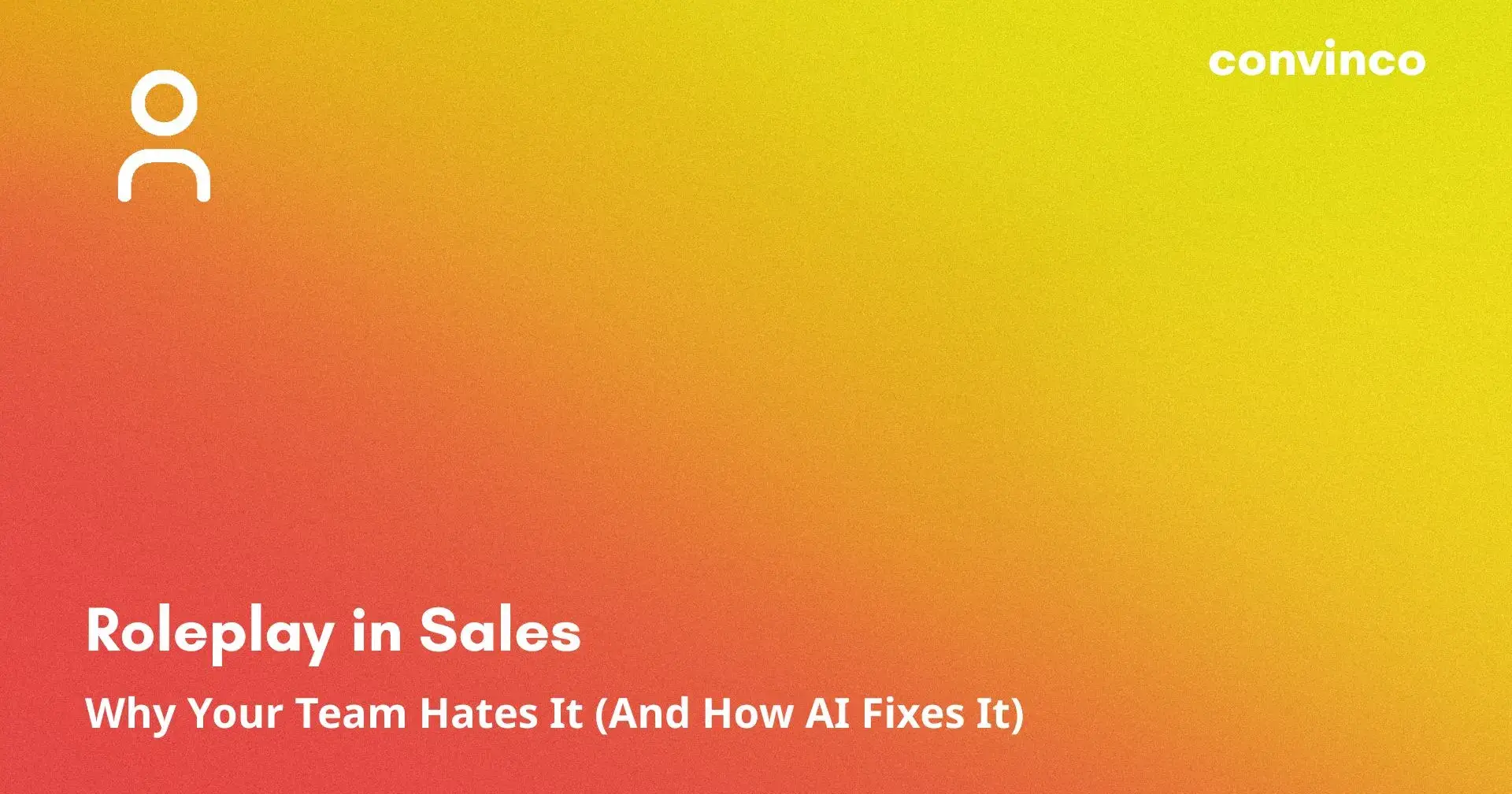Roleplay in Sales: Why Your Team Hates It (And How Al Fixes It)
