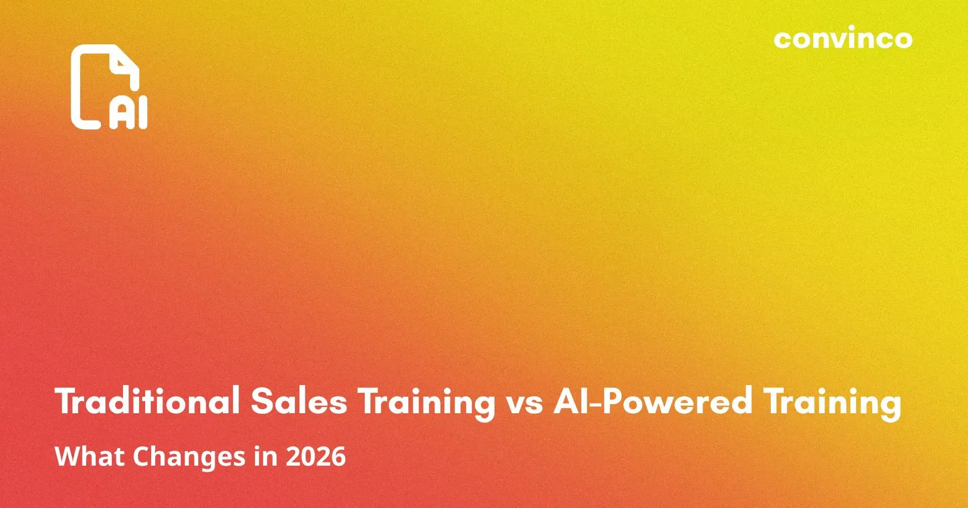 Traditional Sales Training vs AI-Powered Training: What Changes in 2026