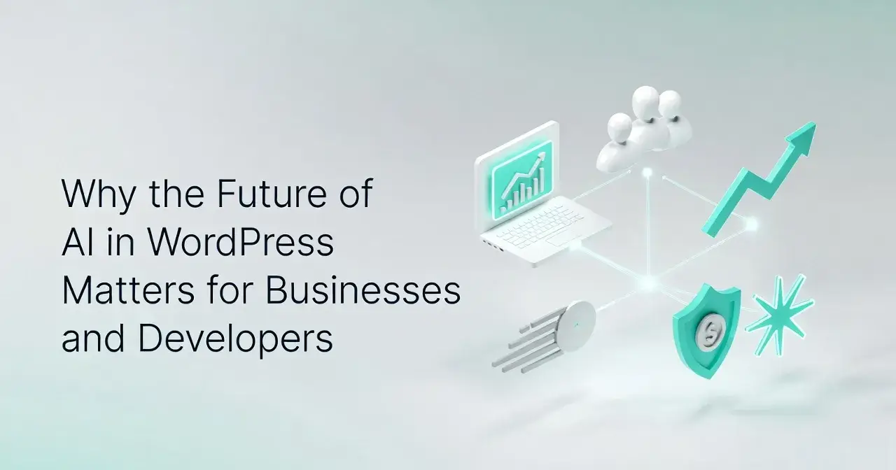 Why the Future of AI in WordPress Matters for Businesses and Developers