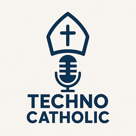 TechnoCatholic Podcast