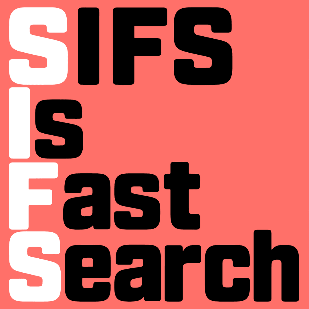 SIFS: SIFS Is Fast Search