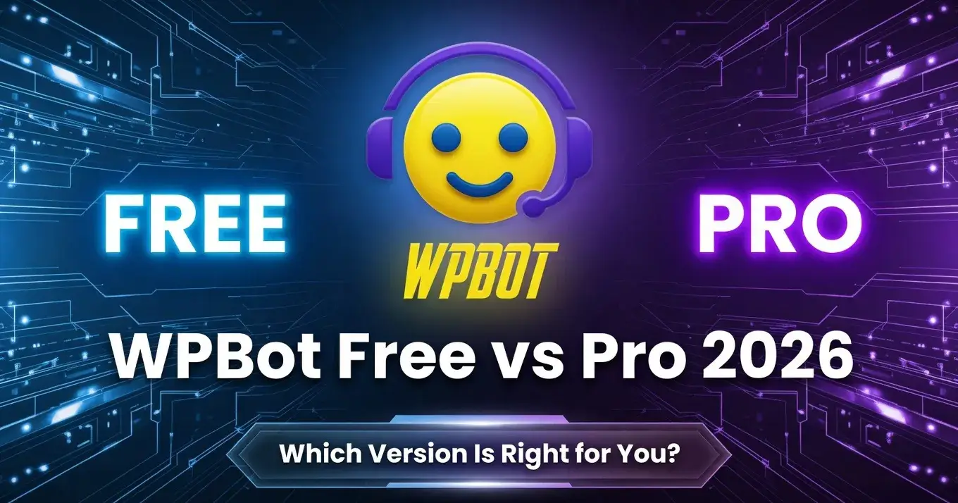 WPBot Free vs Pro 2026: Which Version Is Right for You?