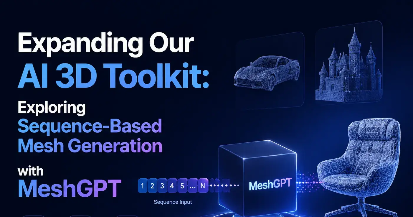 Expanding our AI 3D Toolkit: Exploring Sequence-Based Mesh Generation with MeshGPT