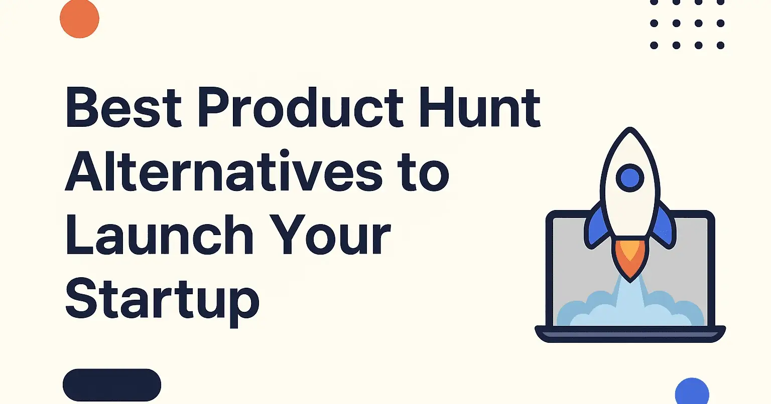 4 Alternative Platforms Besides Product Hunt to Showcase Your Product