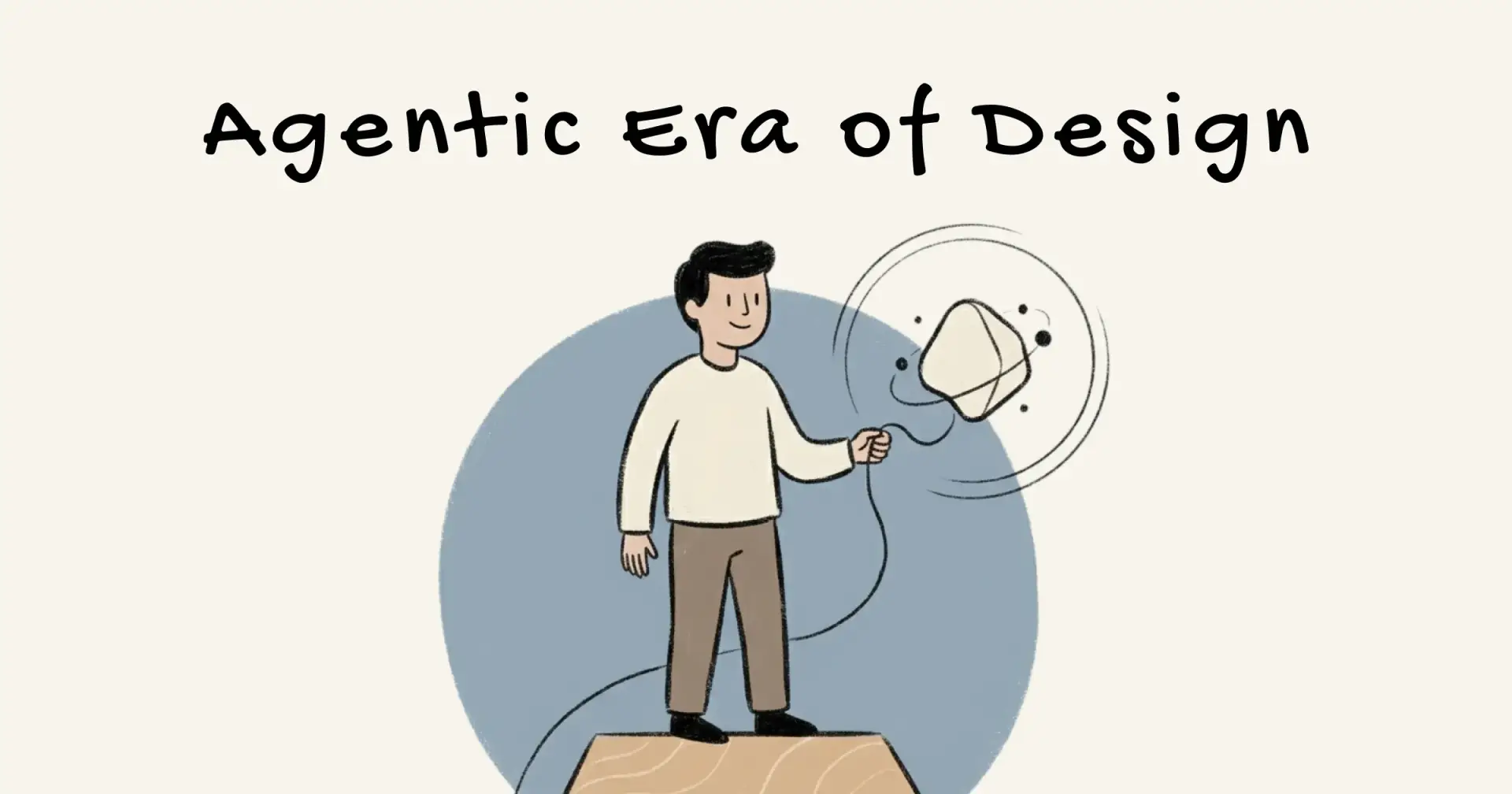 Why Design Matters More Than Ever in the Agentic Era
