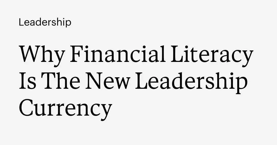 Financial Literacy Is The New Leadership Currency. Why?