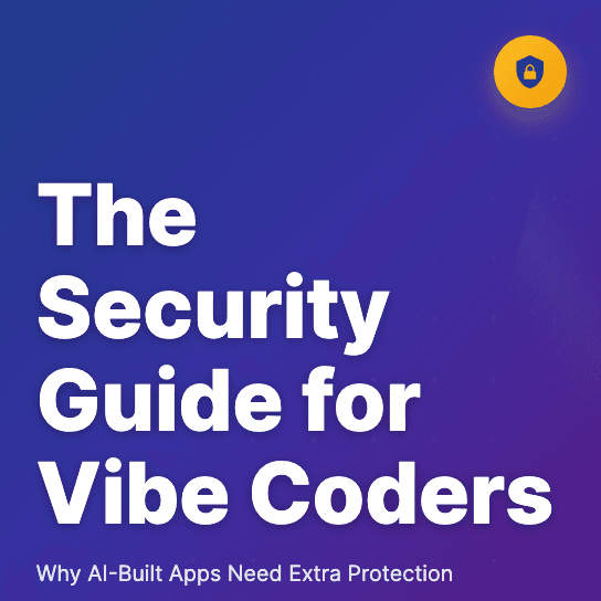 The Security Guide for Vibe Coders