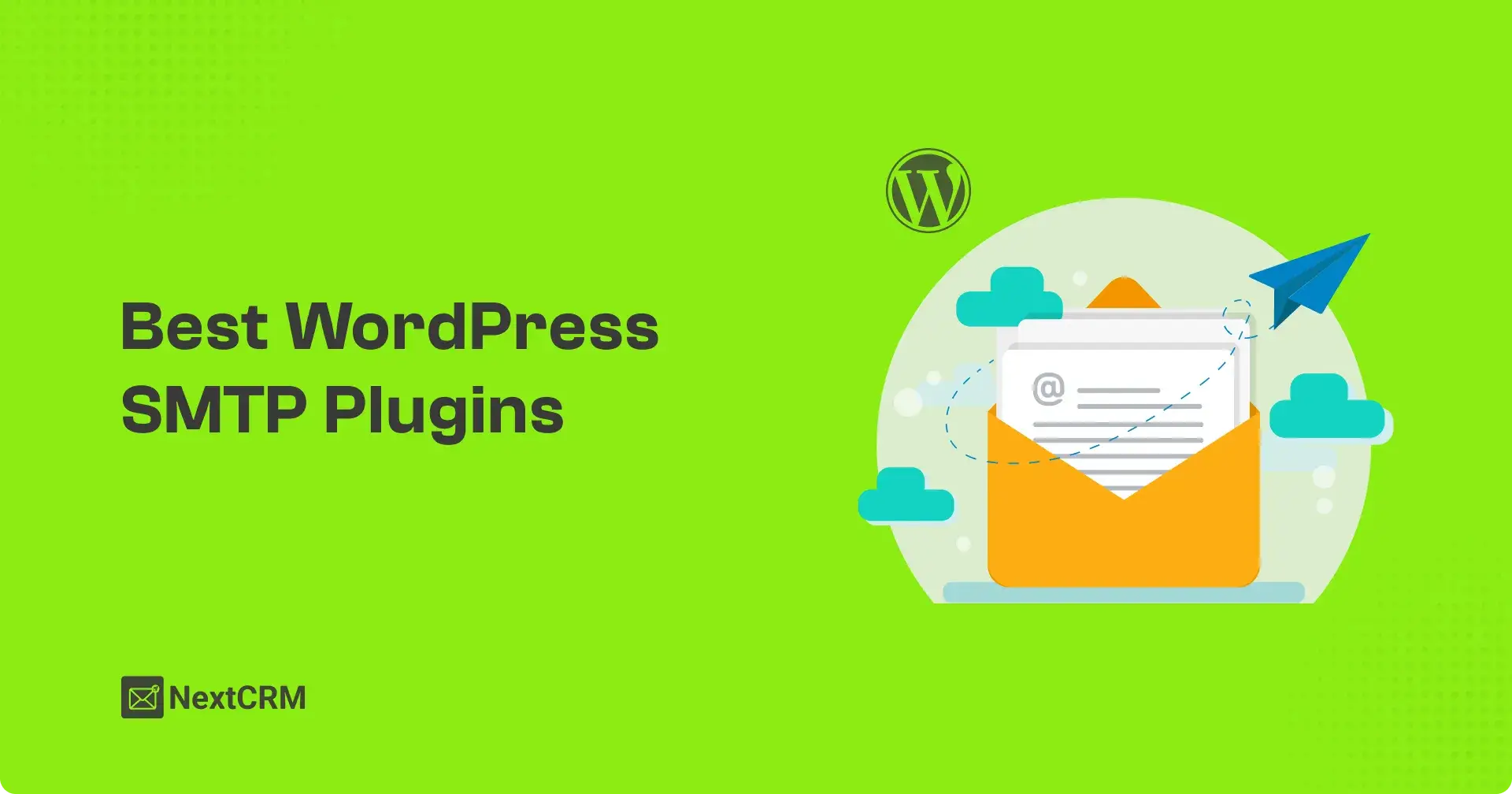Best WordPress SMTP Plugins: What I Learned About Fixing Email Deliverability Issues