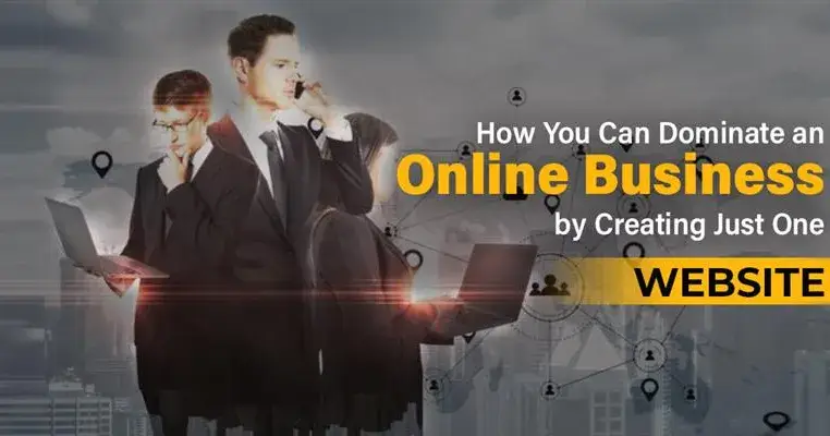 How You Can Dominate an Online Business by Creating Just One Website