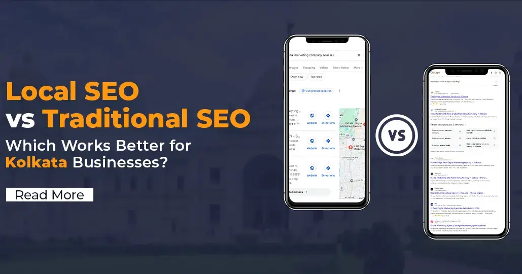 Local SEO vs Traditional SEO: Which Works Better for Kolkata Businesses?
