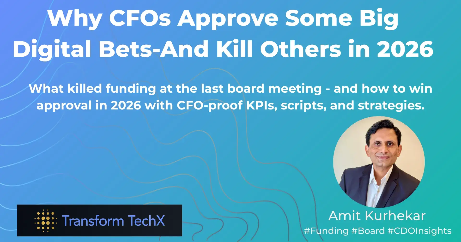 Why CFOs Approve Some Big Digital Bets-And Kill Others in 2026