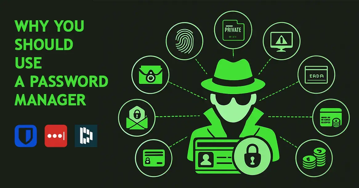 Why You Should Use a Password Manager