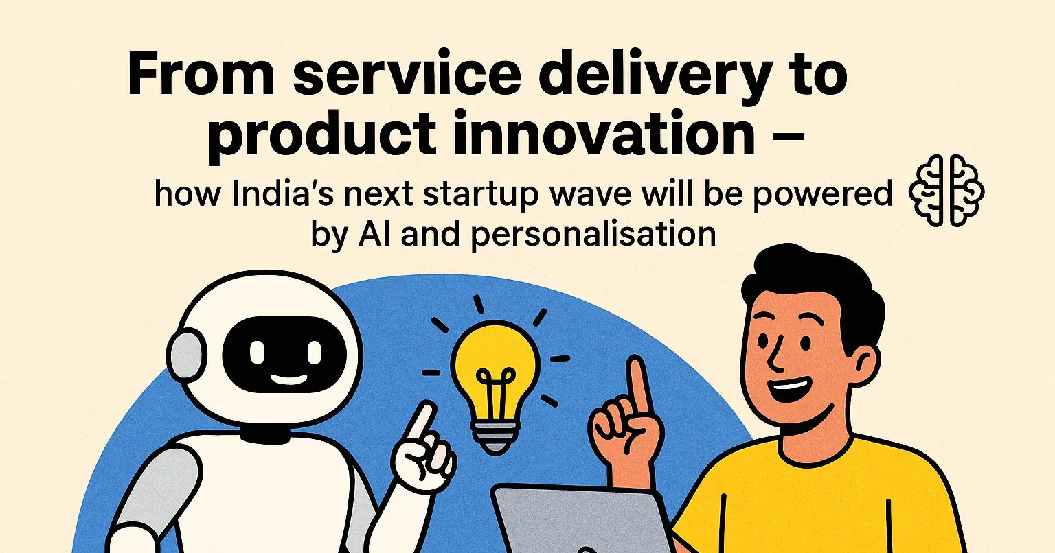 🚀 Why India Needs More Product-Led, AI-Driven Startups