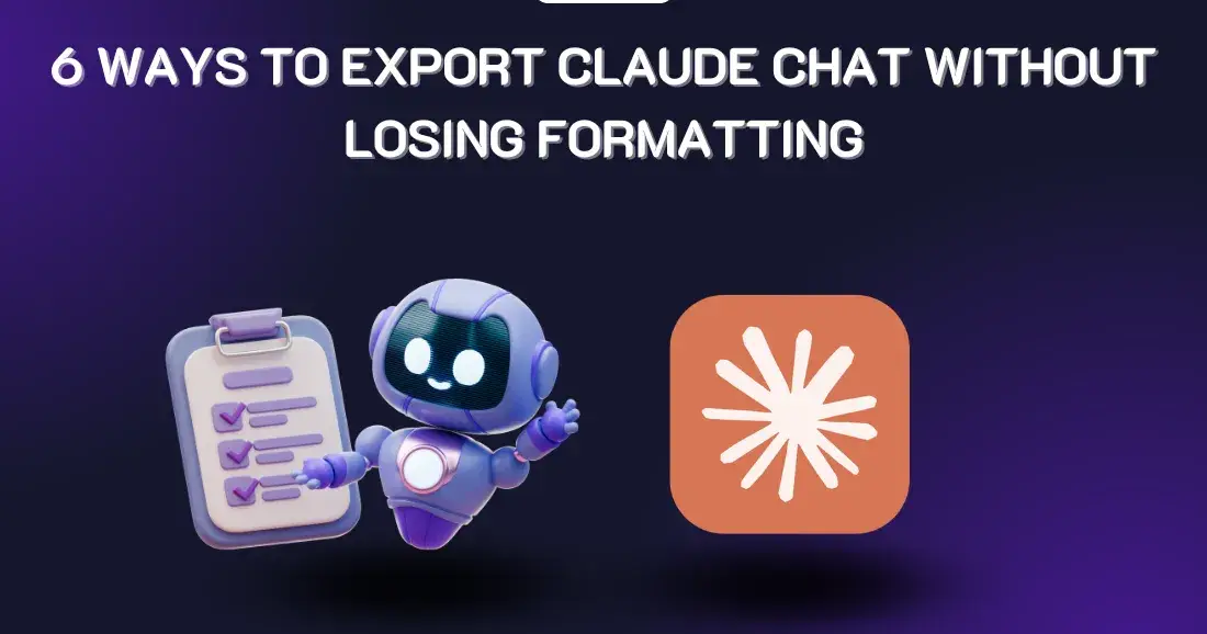 6 Ways to Export Claude Chat Without Losing Formatting